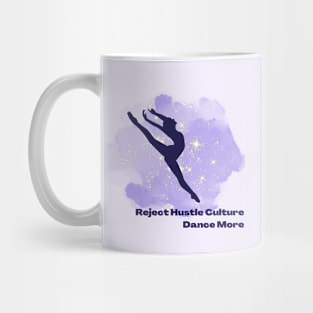 Reject Hustle Culture - Dance More (Purple/Female Silhouette) Mug